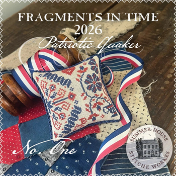 Summer House Stitche Workes - Fragments In Time 2026 - Patriotic Quaker Number One MAIN