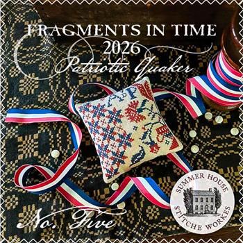 Summer House Stitche Workes - Fragments In Time 2026 - Patriotic Quaker Number Five MAIN