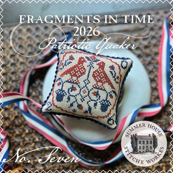 Summer House Stitche Workes - Fragments In Time 2026 - Patriotic Quaker Number Seven MAIN