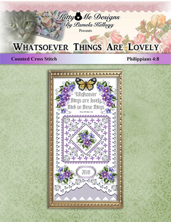 Kitty & Me Designs - Whatsoever Things Are Lovely MAIN
