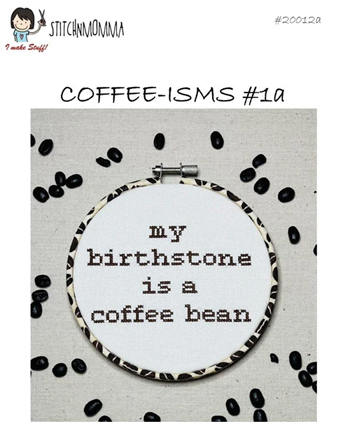 Stitchnmomma - Coffee-isms #1a MAIN