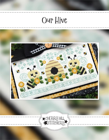 Cherry Hill Stitchery - Our Hive MAIN