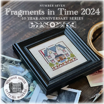 Summer House Stitche Workes - Fragments In Time 2024 #7 MAIN
