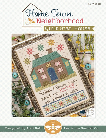 Bee In My Bonnet - Home Town Neighborhood 7 - Quilt Star House MAIN