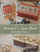 Blackbird Designs - Loose Feathers 2012 - #3 Summer's Last Rose THUMBNAIL