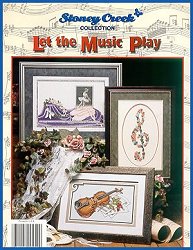 Stoney Creek Cross Stitch Book 252 Let the Music Play