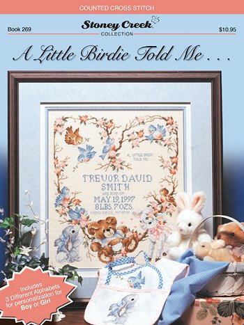 Stoney Creek Cross Stitch Book 269 A Little Birdie Told Me Birth Sampler