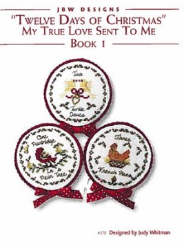 JBW Designs - Twelve Days of Christmas - Book 1 - My True Love Sent To Me MAIN