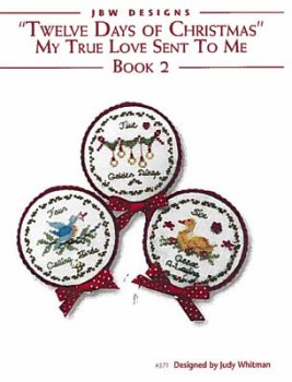 JBW Designs - Twelve Days of Christmas - Book 2 - My True Love Sent To Me MAIN