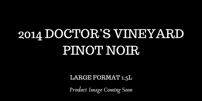 2014 Doctor's Vineyard Pinot Noir</br>Large Format THUMBNAIL
