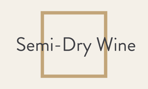 Semi-Dry Wine