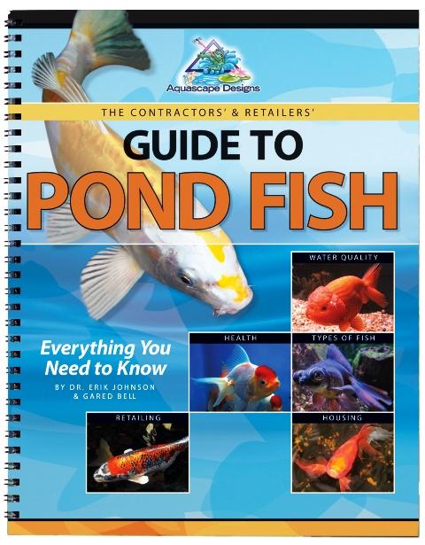 The Contractors/Retailers Guide to Pond Fish - By Dr. Eric Johnson DVM & Gared Bell MAIN