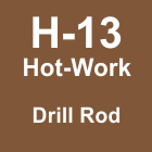 H-13 Drill Rod