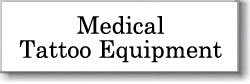 Medical Tattoo Equipment
