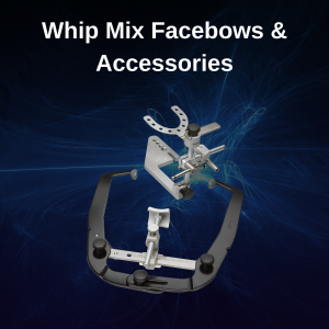 Whip Mix Facebows & Accessories